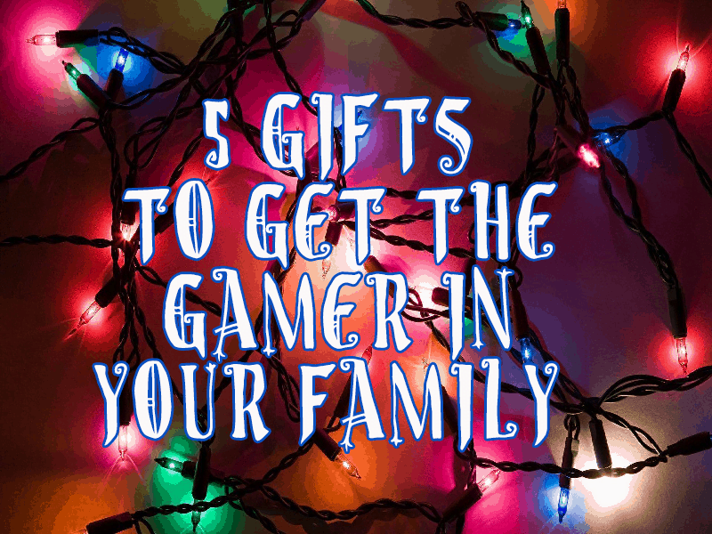 5 Holiday Gifts for the Gamer in your Family - Hackinformer