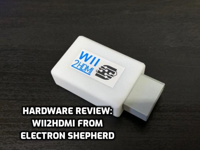 Hardware Review: Wii2HDMI Adapter from Electron Shepherd - Hackinformer
