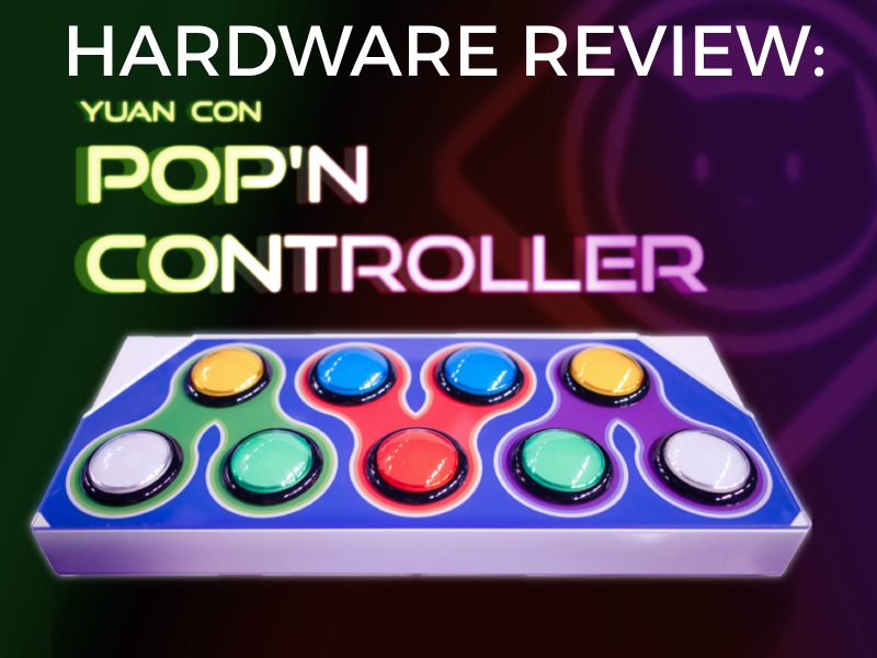 Hardware Review: Pop'n Music Controller from Yuan Con - Hackinformer